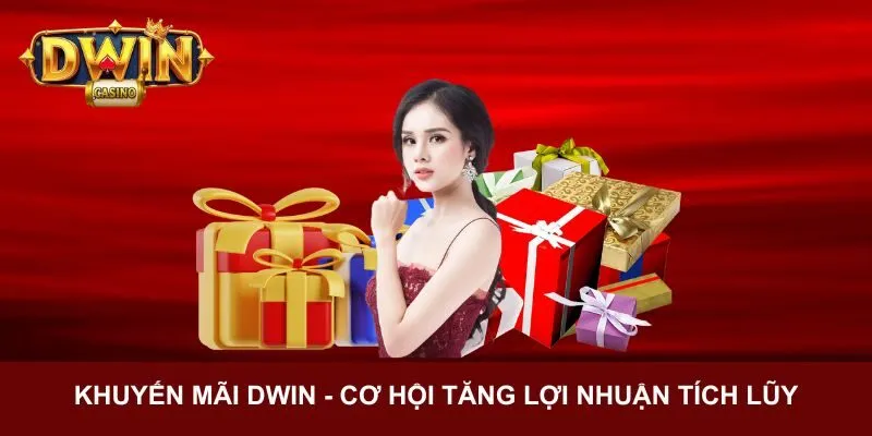 Khuyến Mãi DWIN - Ưu Đãi Cực Lớn Nhận Thưởng Liền Tay 1 Tổng quan về khuyến mãi DWIN