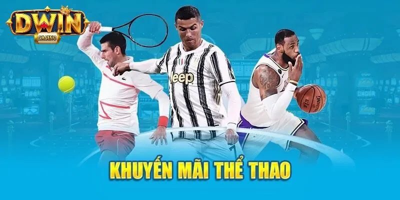 Thể Thao DWIN - Điểm Dừng Chân Lý Tưởng Của Dân Mê Cá Độ 3 Thể thao DWIN có nhiều khuyến mãi giá trị